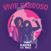 Ikandra - Vivir Sabroso (feat. Analú)