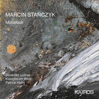 Klangforum Wien - Marcin Stańczyk: Mosaïque