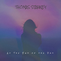 Thomas Starkey - At the End of the Day (Radio Edit)