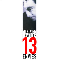 Richard Dewitte - 13 Envies