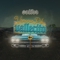 Solido - Vámonos Pa'l Vallecito