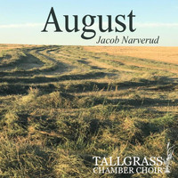 Jacob Narverud & Tallgrass Chamber Choir - August