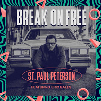 St. Paul Peterson - Break on Free (Radio Edit) [feat. Eric Gales]