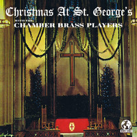 The Chamber Brass Players - Christmas at St. George's (2022 Remaster)