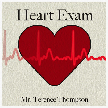 Mr. Terence Thompson - Heart Exam
