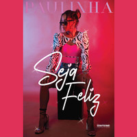 Paulinha - Seja Feliz