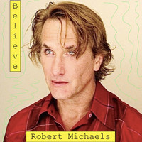 Robert Michaels - Believe