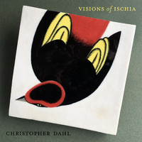 Christopher Dahl - Visions of Ischia