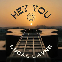 Lucas Layne - Hey You
