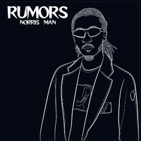 Norris Man - Rumors
