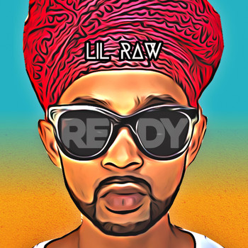 Lil Raw - Ready (Explicit)