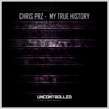 Chris Prz - My True History