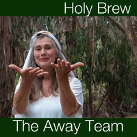 The Away Team - Holy Brew