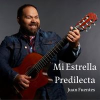 Juan Fuentes - Mi Estrella Predilecta
