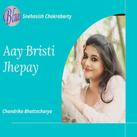 Chandrika Bhattacharya - Aay Bristi Jhepay