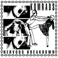 Komrads - Nervous Breakdown (Explicit)