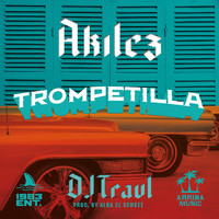 Akilez - Trompetilla (Explicit)