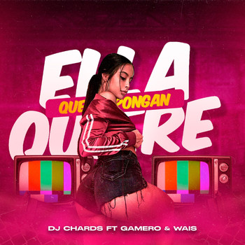 DJ Chards - Ella Quiere Que la Ponga (feat. Gamero & Wais)