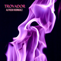 Alfredo Rodriguez - Trovador (Explicit)