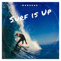 Marauak - Surf Is Up