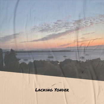 Various Artists - Lacking Yonder
