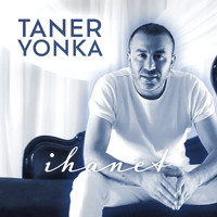 Taner Yonka - İhanet