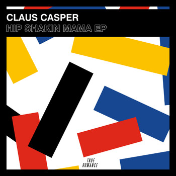 Claus Casper - Hip Shakin Mama EP