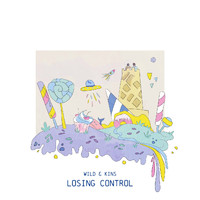 Wild & Kins - Losing Control