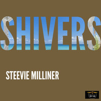 Steevie Milliner - Shivers