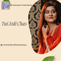 Chandrika Bhattacharya - Tui Jodi Chas