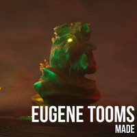 Eugene Tooms - Made