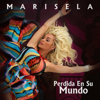 Marisela - Perdida en Su Mundo