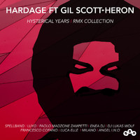 Hardage featuring Gil Scott-Heron - Hysterical Years (The Complete Remix Collection)