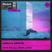 Under Above - Give Me All Your Lovin' (Extended Mix)