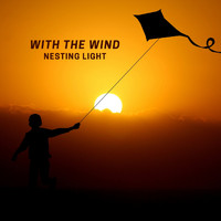 Nesting Light - With the Wind
