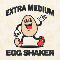 Extra Medium - Egg Shaker