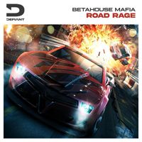 BetaHouse Mafia - Road Rage