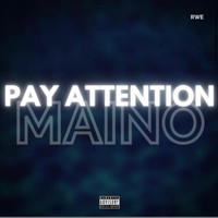 Maino - Pay Attention (Explicit)