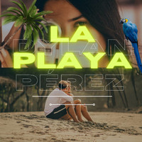 Dylan Pérez - La Playa