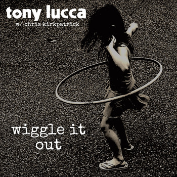 Tony Lucca - Wiggle It Out