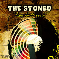 The Stoned - Keep On Groovin
