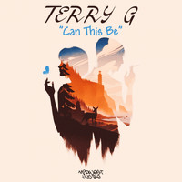 Terry G - Could This Be