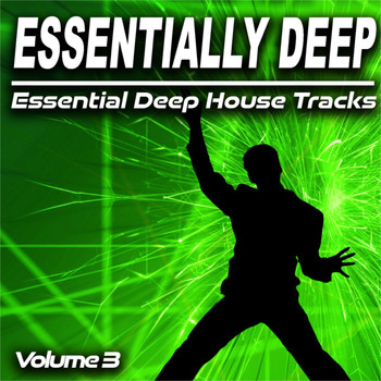 Various Artists - Essentially Deep, Vol. 3 (Essential Deep House Tracks)