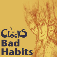 The Clocks - Bad Habits