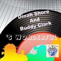 Dinah Shore And Buddy Clark - 'S Wonderful