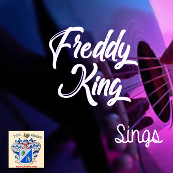 Freddy King - Freddy King Sings