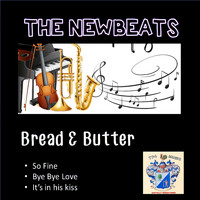NEWBEATS - Bread and Butter