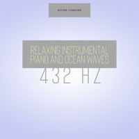 Roger Camazen - 432 Hz Relaxing Instrumental Piano and Ocean Waves