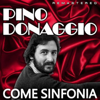 Pino Donaggio - Come sinfonia (Remastered)