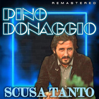 Pino Donaggio - Scusa tanto (Remastered)